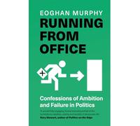 Running from Office: How to Fail at Politics