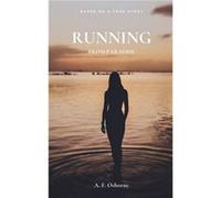 Running from Paradise by A F Osborne A F Osborne (Auteur)