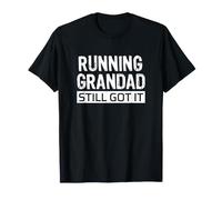 Running Grandad Marathon Ultra Runner Still Got It T-Shirt