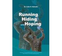 Running, Hiding, and Hoping: An essay on transatlantic slavery: Somerset, the Zong, the Amistad, the Creole, and Dred Scott