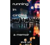 Running In Circles: A Memoir