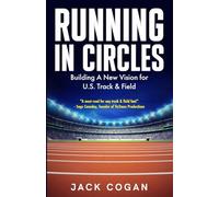 Running in Circles: Building a New Vision for U.S. Track & Field