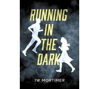 Running In The Dark - JW Mortimer - BookBaby - ebook (ePub) - Livre