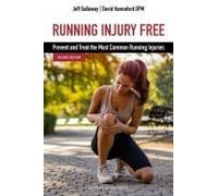 Running Injury Free, Second Edition