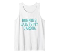 Running Late is My Cardio Débardeur
