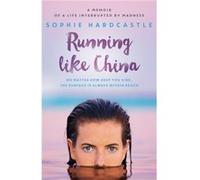 Running Like China by Sophie Hardcastle Inconnu (Auteur)
