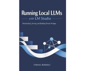 Running Local LLMs with LM Studio: Downloading, Serving, and Building Private AI Apps