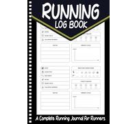 Running Log Book: Daily Running Journal Log To Record Training, Track Distance, Speed, Duration, Heart Rate, Weather, Time and Goals and Note, Size 6"X9", 120 Pages.