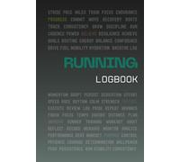 Running Logbook: Track Your Runs, Training, Races, Goals & Progress - A Complete Fitness Journal for Runners of All Levels