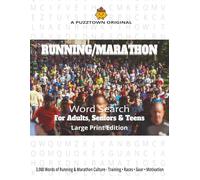 Running & Marathon Word Search For Adults, Seniors & Teens Large Print Edition: 3,000 Running Terms Covering Training, Races, Gear, Legends, Marathons, Sprints, Ultra & Everyday Runs