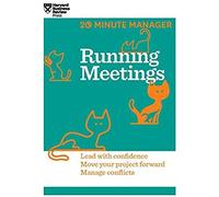 Running Meetings (Hbr 20-Minute Manager Series)