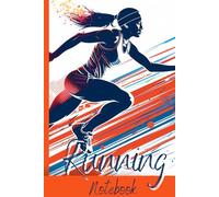 Running Notebook: Running Journal & Training Log - 120 Ruled Pages, 6x9 Softback Notebook for Runners, Joggers & Marathon Training
