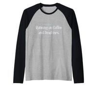 Running on Coffee and Deadlines Funny Work Shirt Manche Raglan