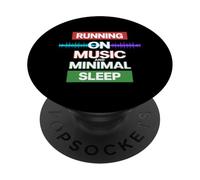 Running on Music and Minimal Sleep PopSockets PopGrip Adhésif