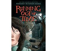 Running Out of Time: A Historical Survival Adventure for Kids
