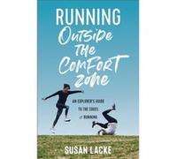 Running Outside the Comfort Zone by Susan Lacke Unknown (Auteur)