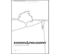 Running & Philosophy, The Blackwell Philosophy and Pop Culture Series Michael Austin (Auteur)
