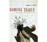 Running Scared: Fear, Worry, and the God Rest Welch, Edward T. (Auteur)