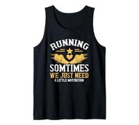 Running Sometimes We Just Need A Little Motivation Runner Débardeur