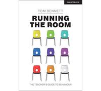 Running the Room: The Teacher’s Guide to Behaviour