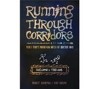 Running Through Corridors Rob and Tobys Marathon Watch of Doctor Who Volume 1 The 60s by Toby Hadoke Shearman, Robert, Hadoke, Toby (Auteur)
