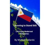 Running to Stand Still: Life in The Moderned Philippines