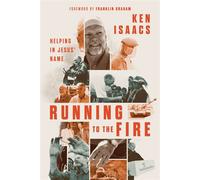 Running to the Fire Helping in Jesus' Name - Ken Isaacs - David C Cook - ebook (ePub) - Livre