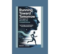 Running Toward Tomorrow - The Legacy of Nicholas Thompson: From Wired Pages to The Atlantic’s Helm - How a Journalist, Innovator, and Record-Breaker Redefined Modern Media