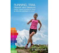 Running, Trail Objectif zéro blessure