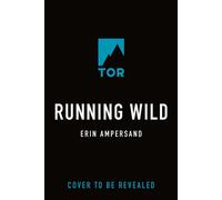 Running Wild - Erin Ampersand - Tor Books - ebook (ePub) - Livre