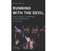 Running With the Devil: Power, Gender, and Madness in Heavy Metal Music