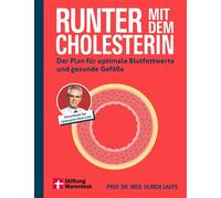 Runter mit dem Cholesterin Der Plan für optimale Blutfettwerte und gesunde Gefäße - Prof. Dr. med. Ulrich Laufs - Stiftung Warentest - ebook (ePub) - Livre