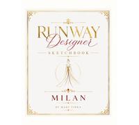 Runway designer SketchBook: 30 day 30 design challenge SketchBook for fashion designs