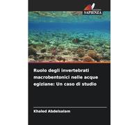 Ruolo degli invertebrati macrobentonici nelle acque egiziane: Un caso di studio