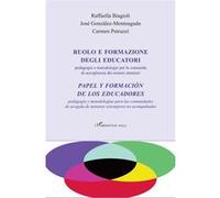 Ruolo e formazione degli educatori / Papel y formación de los educadores Raffaella Biagioli (Auteur), José Gonzalez Monteagudo (Auteur), Carmen Petruzzi (Auteur)