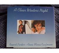 RUPERT PARKER & ANNA MARIE KAUFMANN - RUPERT PARKER & ANNA MARIE KAUFMANN. (SONG FOR) A CLEAR WINTER'S NIGHT. 1993 4 TRACK CD SINGLE