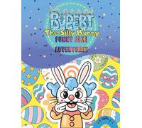 Rupert the silly bunny funny joke adventures for kids 4-8|: easter activity book with riddles, interactive play, and creative fun for early readers.