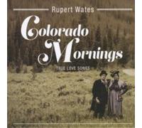 Rupert Wates - Colorado Mornings