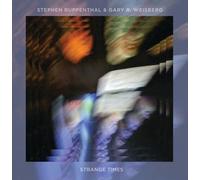 Ruppenthal,Stephen / Weisberg,Gary R - Strange Times [Compact Discs]