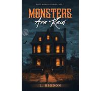 Rupt World Stories Volume 1: Monsters Are Real