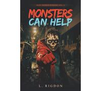 Rupt World Stories Volume 2: Monsters Can Help