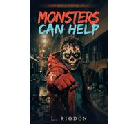 Rupt World Stories Volume 2: Monsters Can Help