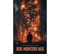 Rupt World Stories Volume 3: Real Monsters Hide Paperback Book By L. Rigdon