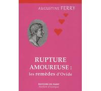 Rupture Amoureuse : Les Remèdes D'ovide