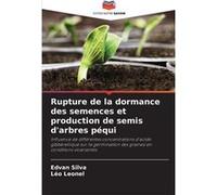 Rupture de la dormance des semences et production de semis darbres pqui - Edvan Silva - KS OmniScriptum Publishing - Livre en Anglais Edvan SilvaEdvan Silva (Auteur)
