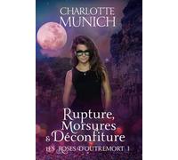 Rupture, morsures & déconfiture