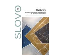 Rupture(s) Actes des Doctoriales de l’Europe médiane et de l’espace (post)soviétique - Léa Xailly - Inalco Presses - broché - Revue