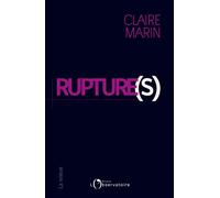 Rupture(s) - Claire Marin - L'observatoire Eds De - broché - Essai