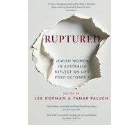 RUPTURED: JEWISH WOMEN IN AUSTR ALIA REFLECT ON LIFE POST-O CTOBER 7