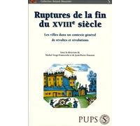 Ruptures de la fin du XVIIIe siècle: Les villes dans un contexte général de révoltes et révolutions